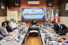 تاکید مدیرکل بهزیستی مازندران بر همفکری با مراکز مردم نهاد برای ارتقای خدمات‌رسانی